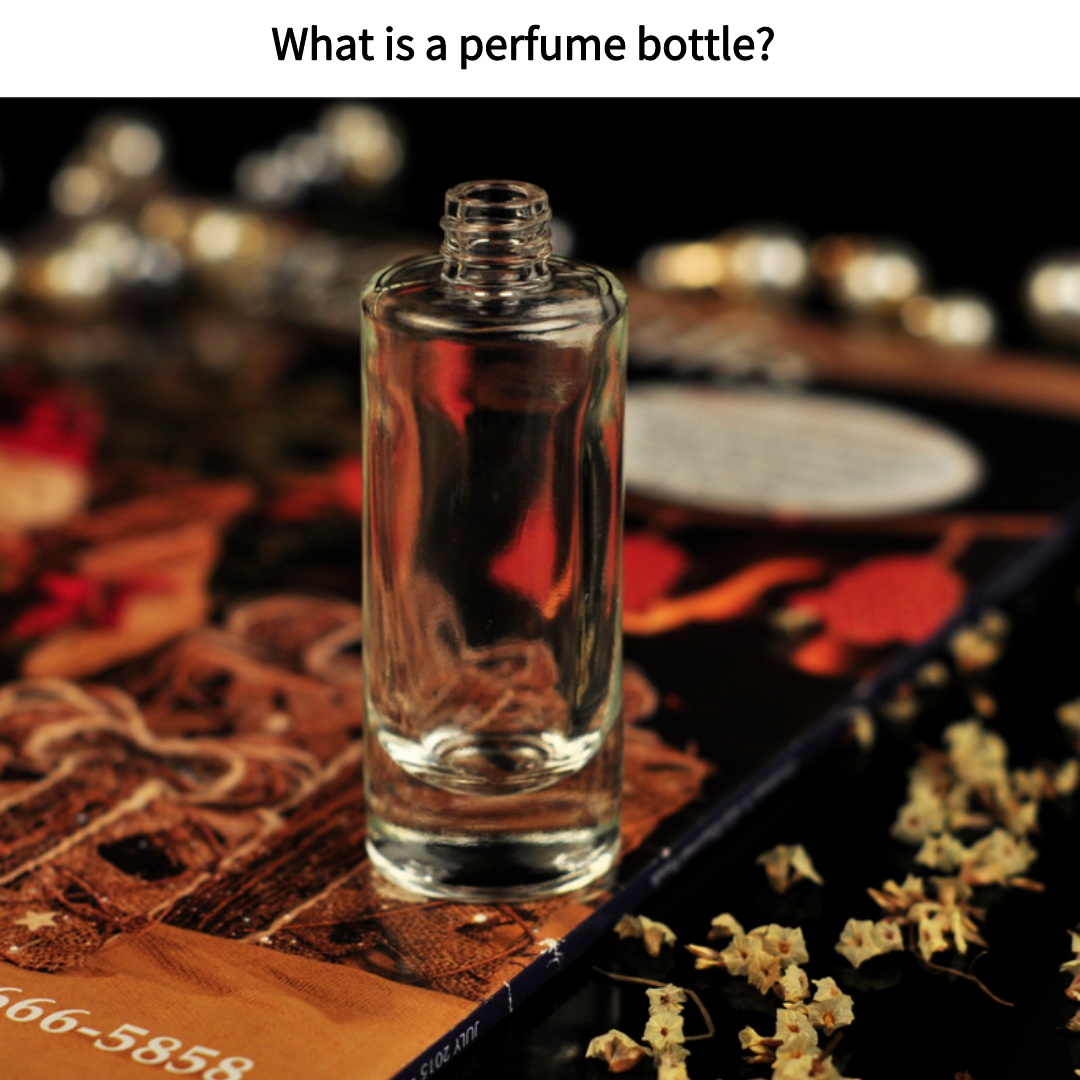 What is a perfume bottle? What is a perfume bottle?