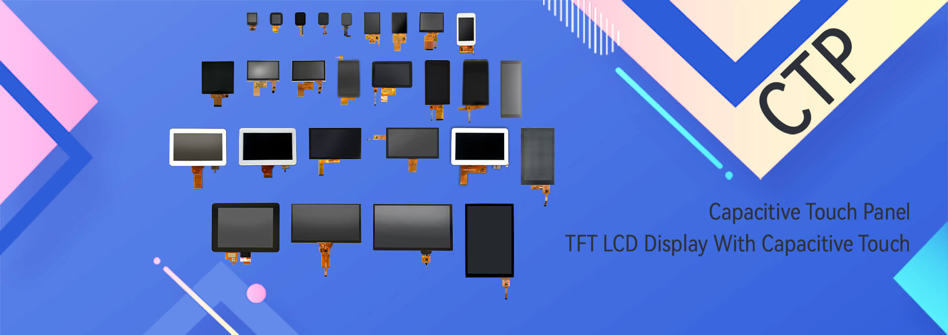 Capacitive Touch Panel (CTP)