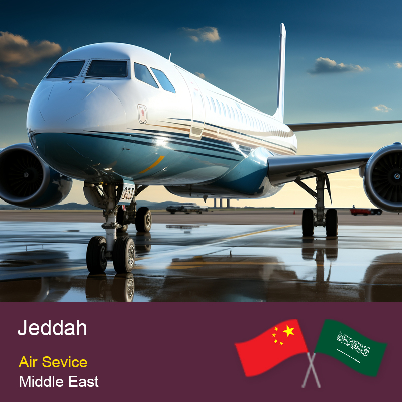 China to Jeddah air freight line  One-stop transportation of l cargo