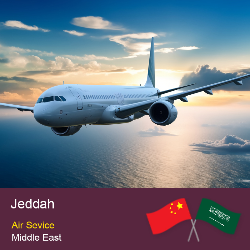 Middle East Air Freight  Fast Logistics Service from China to Jeddah