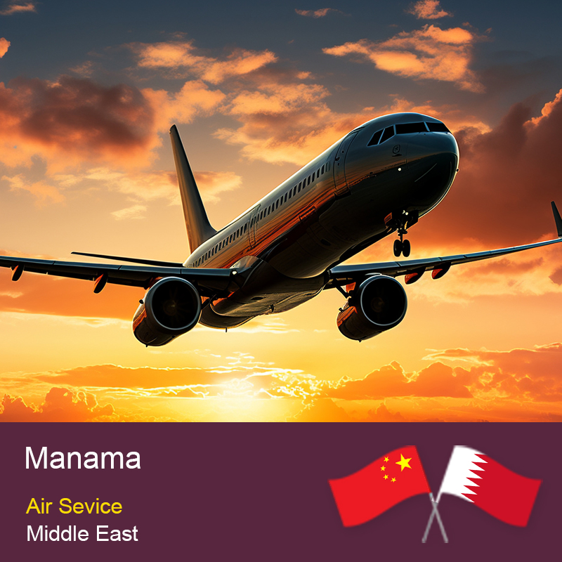 China to Manama Air Freight Forwarding